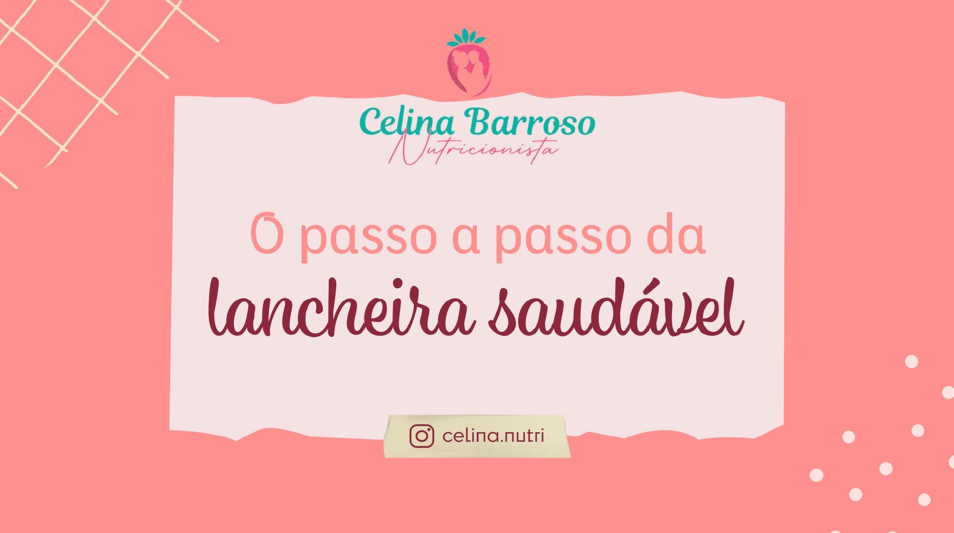 O Passo a passo da Lancheira Saudável