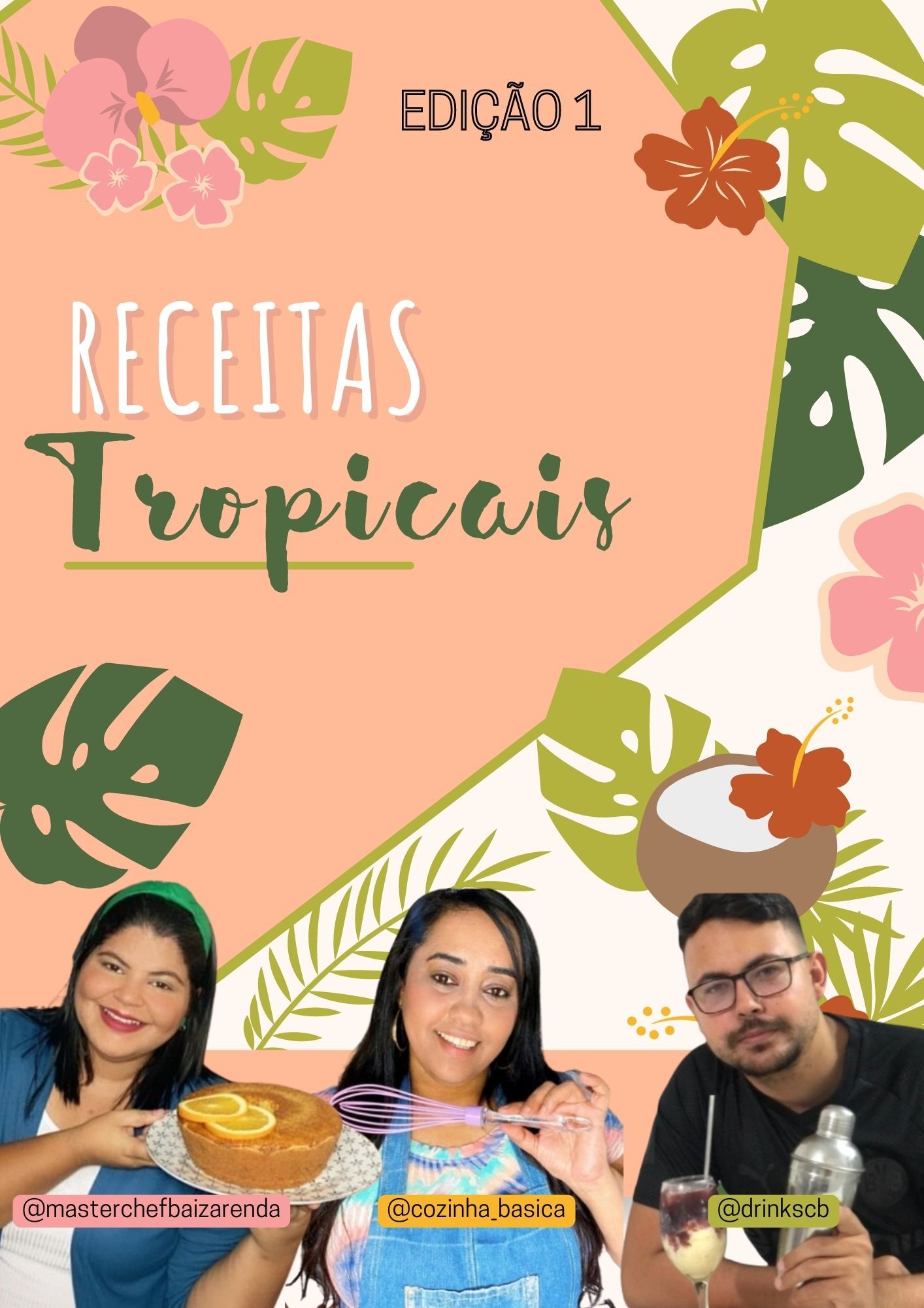 Receitas Tropicais - Por @cozinha_basica @drinkscb @masterchefbaixarenda - Edição 1