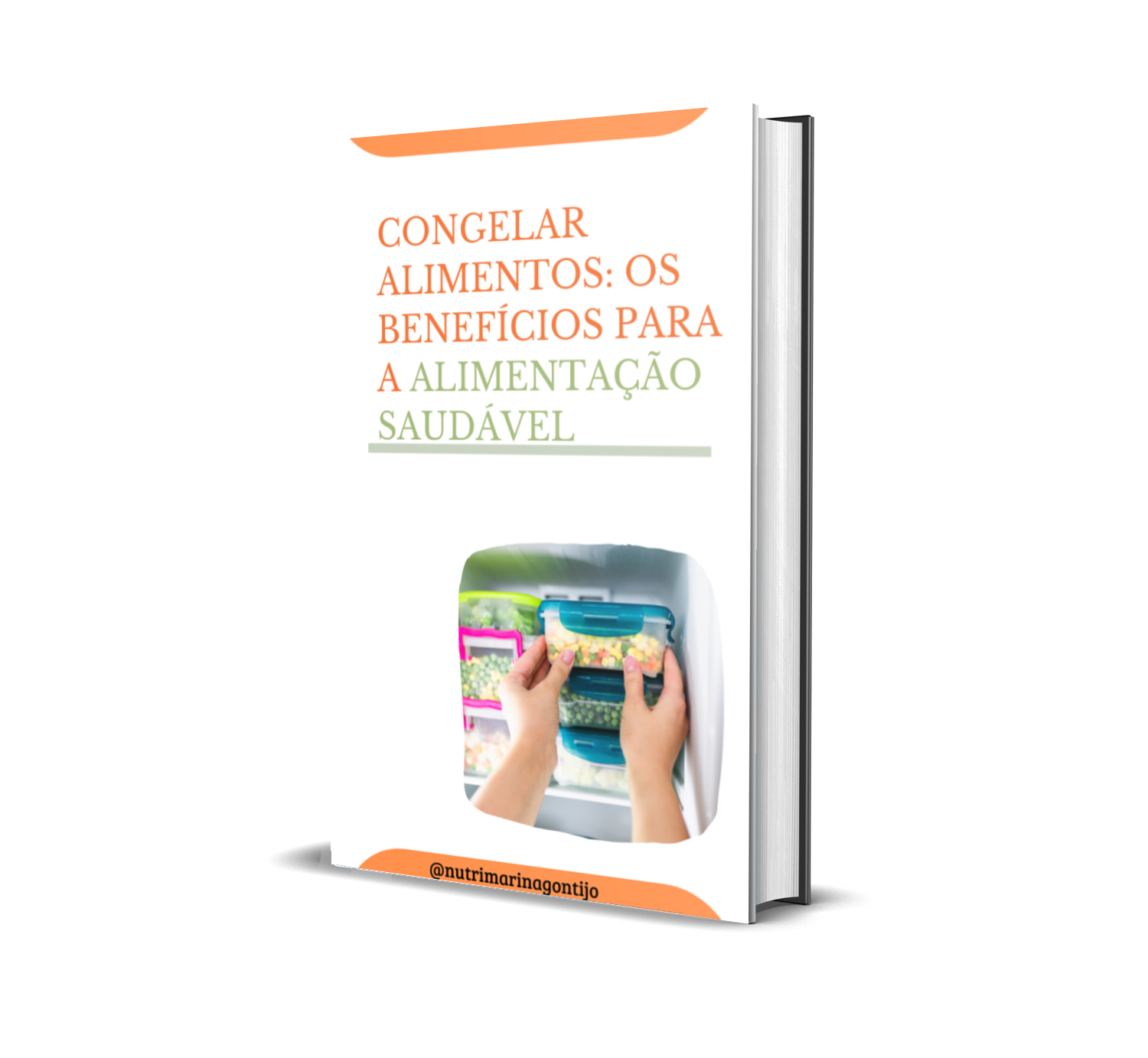CONGELAR ALIMENTOS: OS BENEFÍCIOS PARA A ALIMENTAÇÃO SAUDÁVEL
