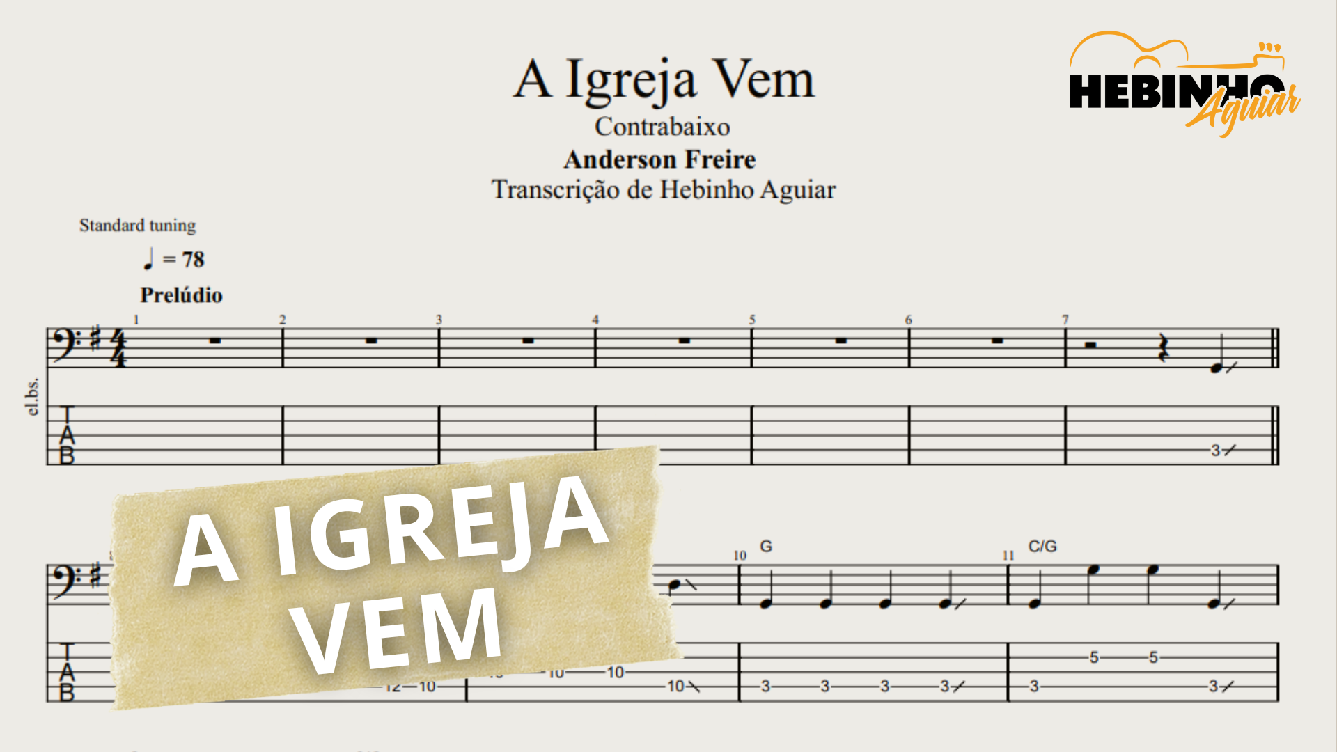 A Igreja Vem - Anderson Freire | Transcrição p/ Contrabaixo c/ Tablatura + Partitura + Cifra.