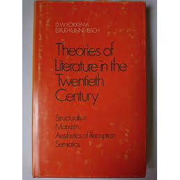 Theories of Literature in the Twentieth Century - Structuralism, Marxism, Aesthetcs of Reception, Semiotc... 6652494