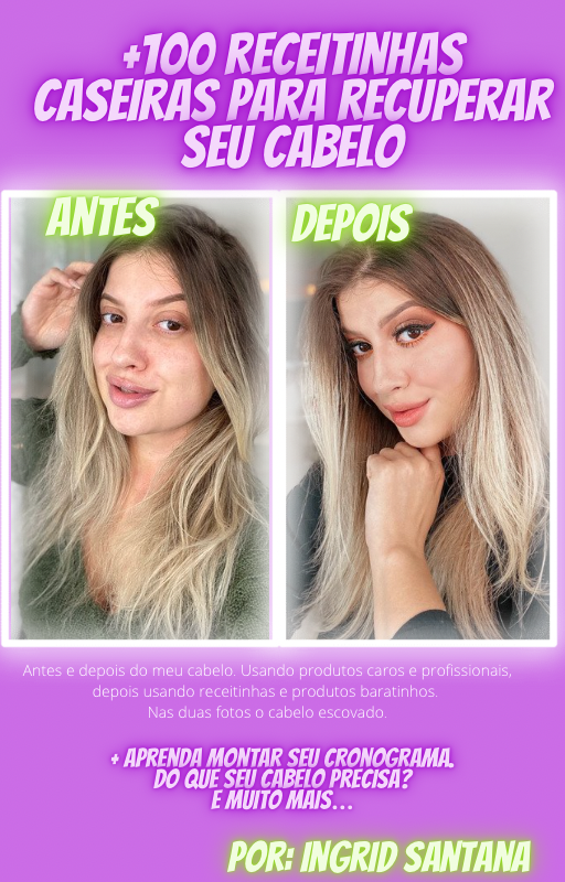 +100 receitinhas para cabelo - Método Ingrid Santana