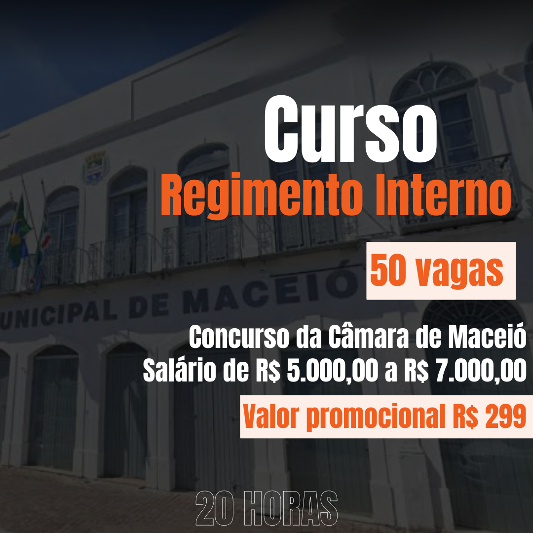Curso Regimento Interno da Câmara de Maceió 2024