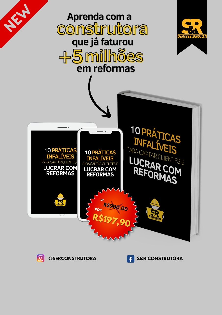 10 PRÁTICAS INFALÍVEIS PARA CAPTAR CLIENTES E LUCRAR COM REFORMAS