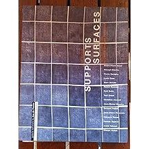 Supports Surfaces: Les Annees dans les Collections du Centre Georges Pompidou Chassey, Eric de and Abadie, Daniel