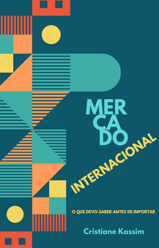 Mercado Internacional - O que preciso saber antes de importar.