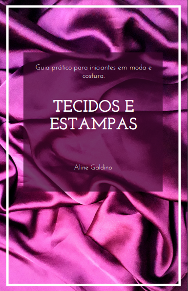 Tecidos e estampas: Guia prático para iniciantes em moda e costura.