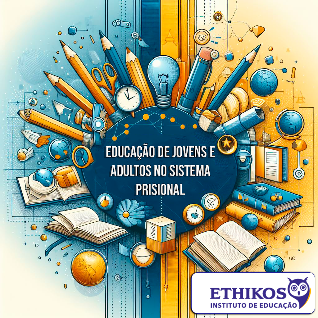EJA – EDUCAÇÃO DE JOVENS E ADULTOS NO SISTEMA PRISIONAL