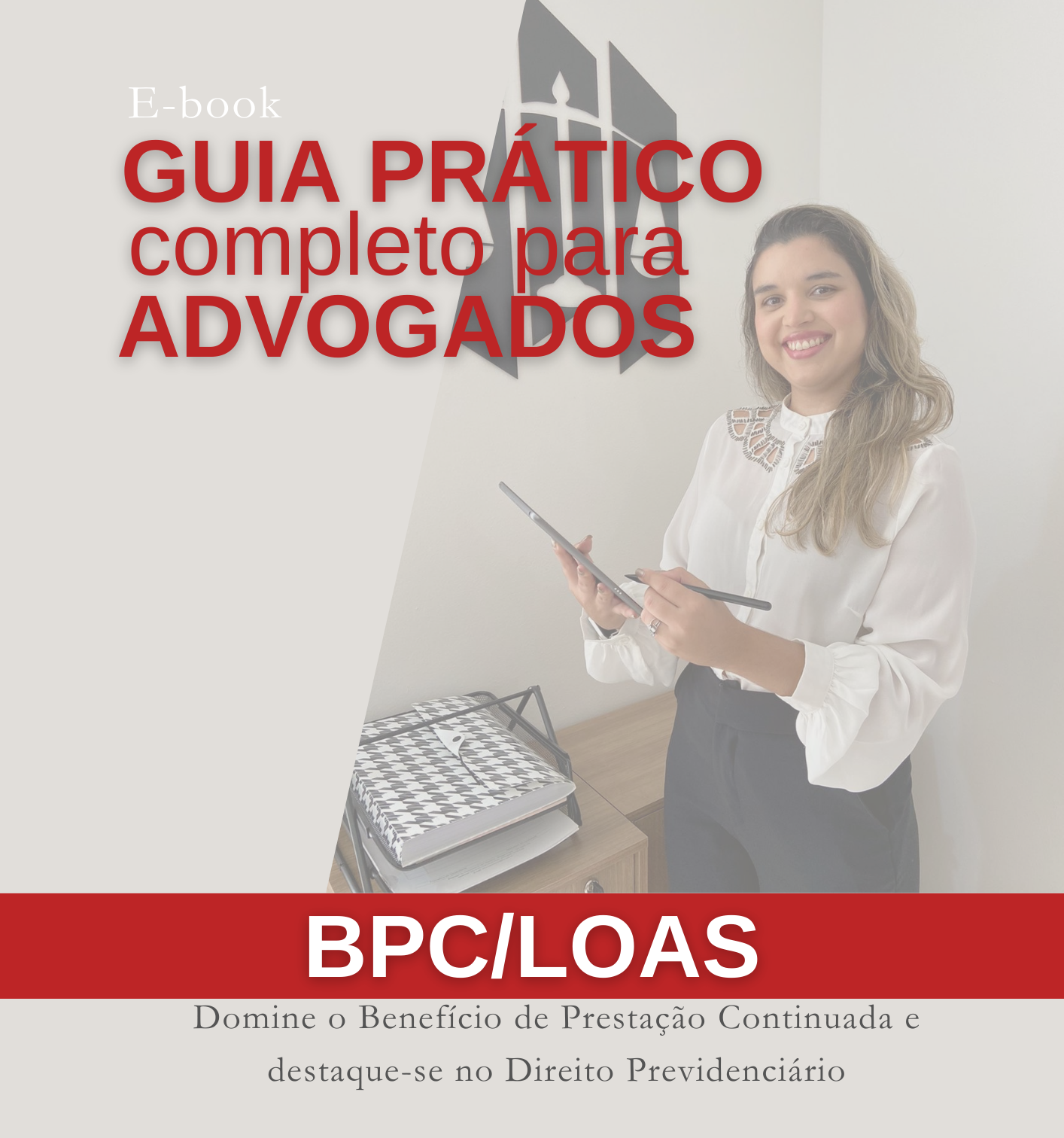 Guia Prático Completo para Advogados - BPC/LOAS