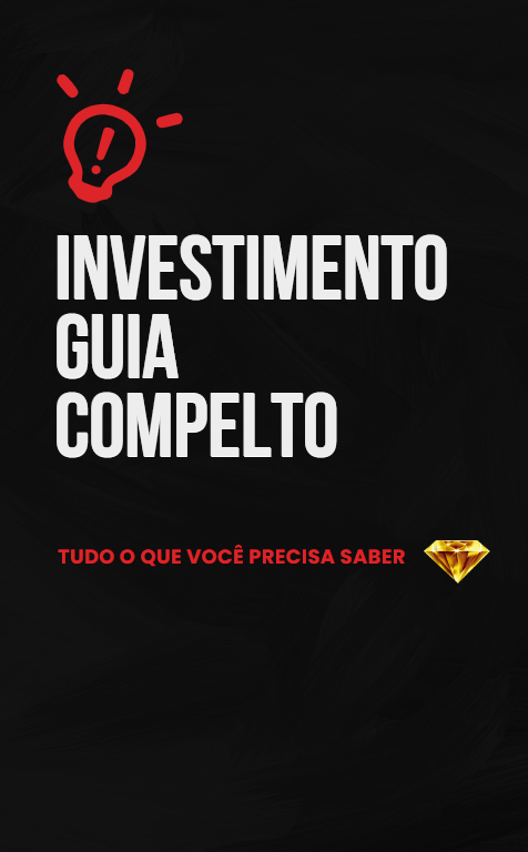 INVESTIMENTO: GUIA COMPLETO