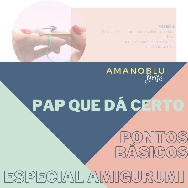 PAP que Dá Certo - Pontos Básicos de Crochê para AMIGURUMI