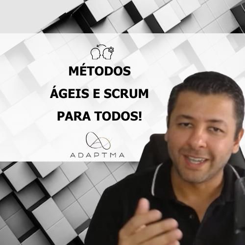 Métodos Ágeis + SCRUM para Todos!