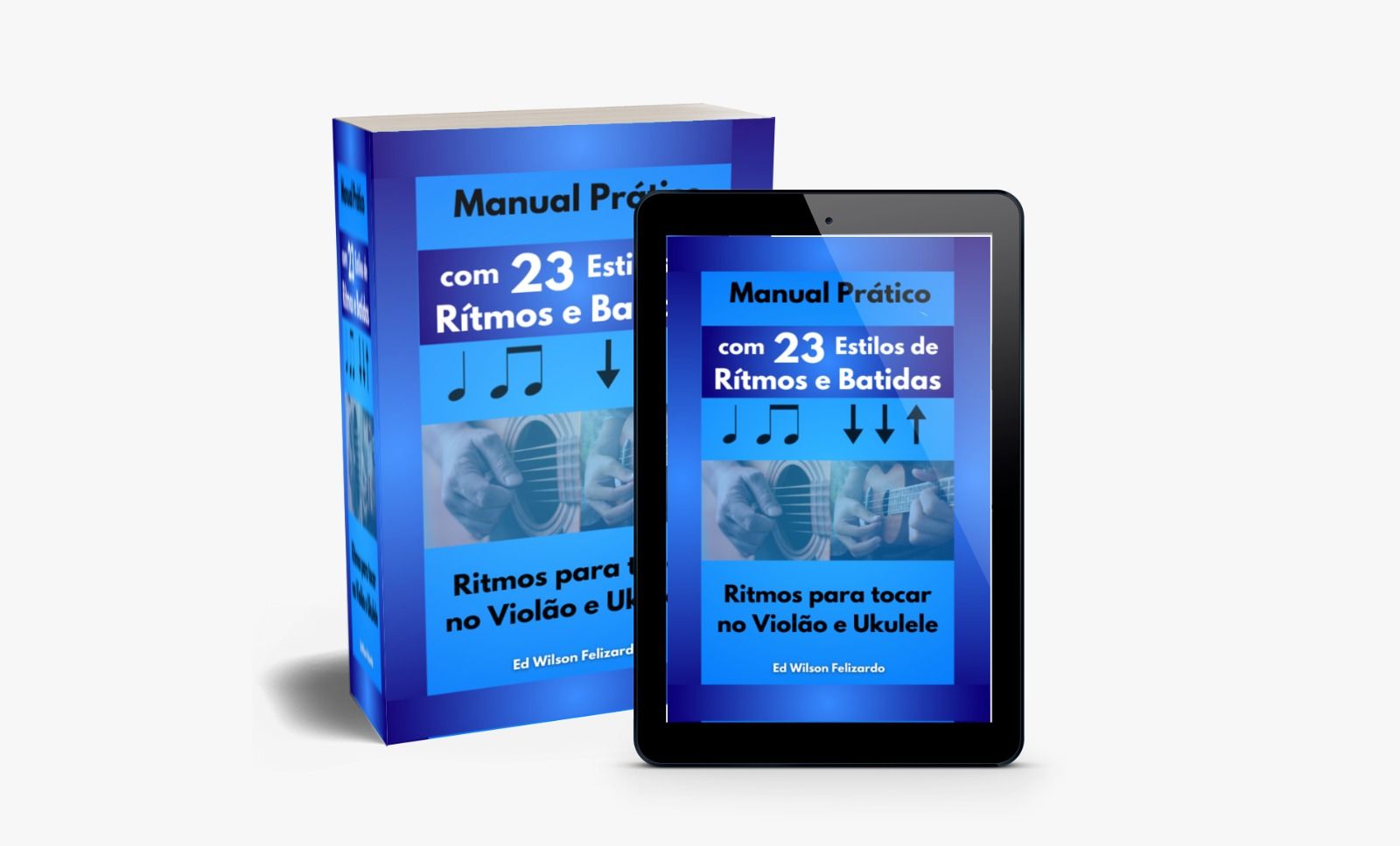 Manual Prático com 23 RÍTMOS e BATIDAS para Violão e Ukulele