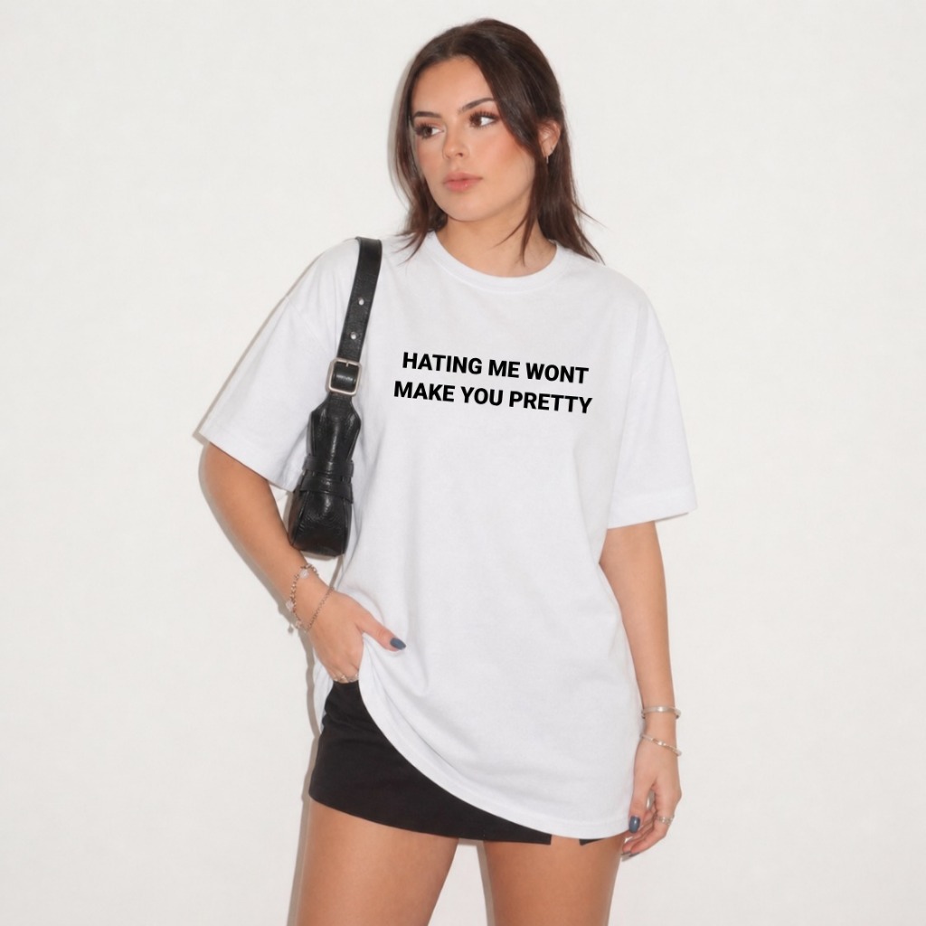 Camiseta Oversized Hating Me Won't Make You Pretty Aesthetic Premium Unissex