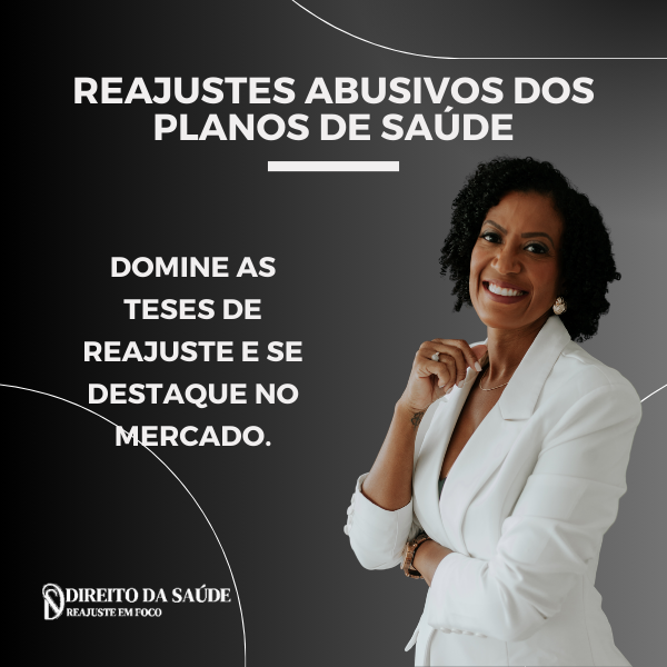Reajustes Abusivos dos Planos da Saúde: 