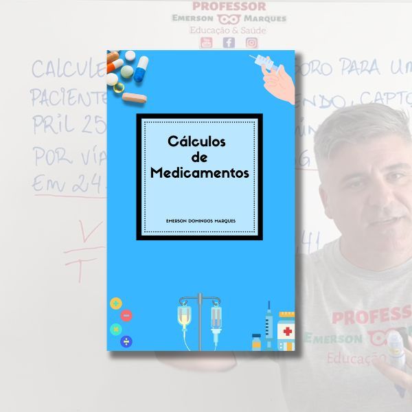 Passo a passo dos Cálculos de Medicamentos