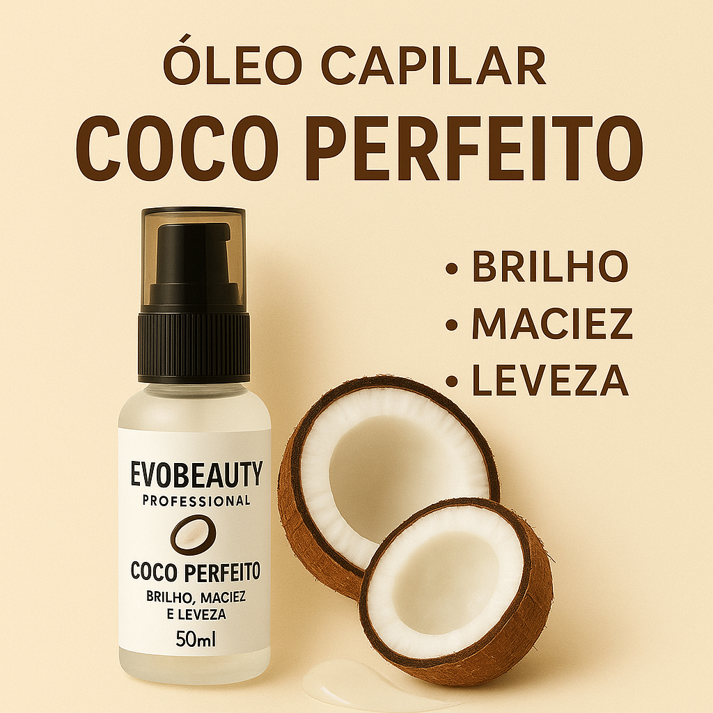 Óleo Premium Capilar EVOBEAUTY Professional Coco Perfeito 50ml – Brilho, Maciez e Leveza com Óleo de Coco