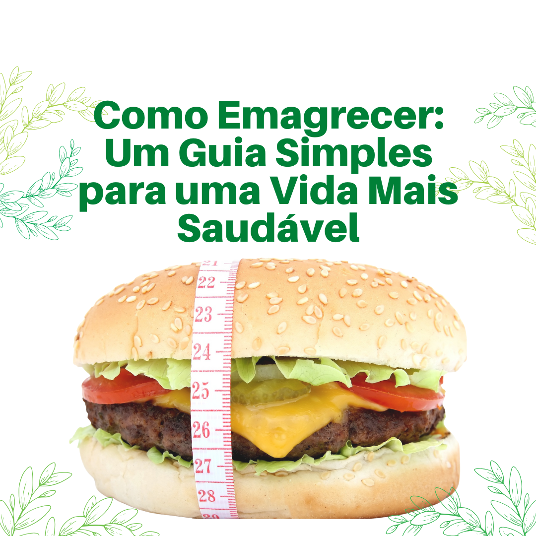 Como Emagrecer: Um Guia Simples para uma Vida Mais Saudável