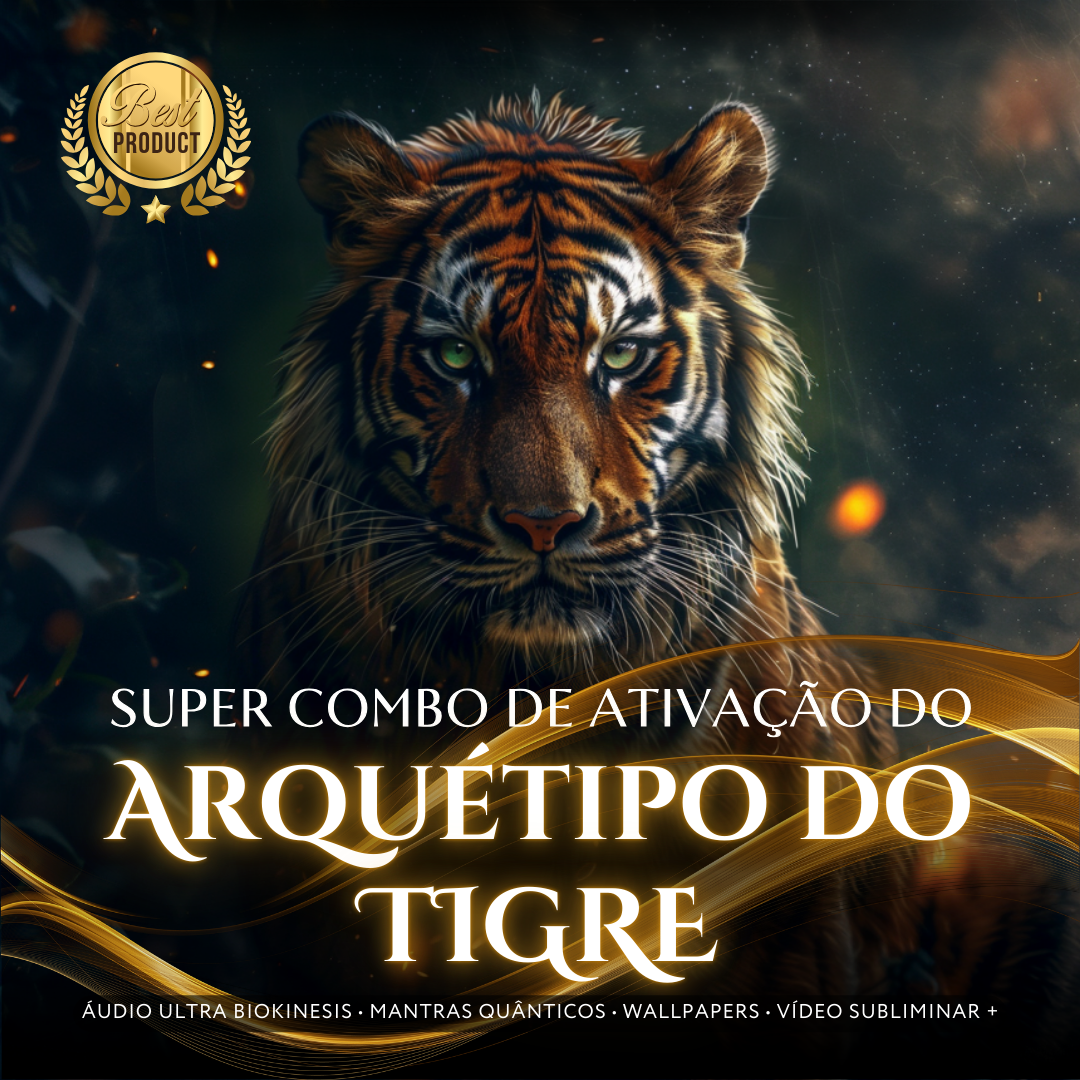 Super Combo de Ativação Arquétipo do Tigre
