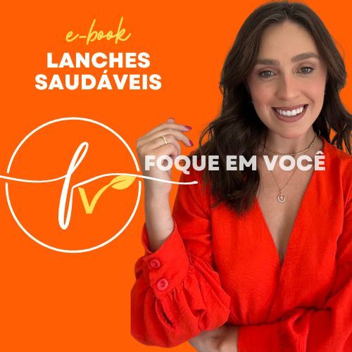 Foque em você - E-book Lanches Saudáveis