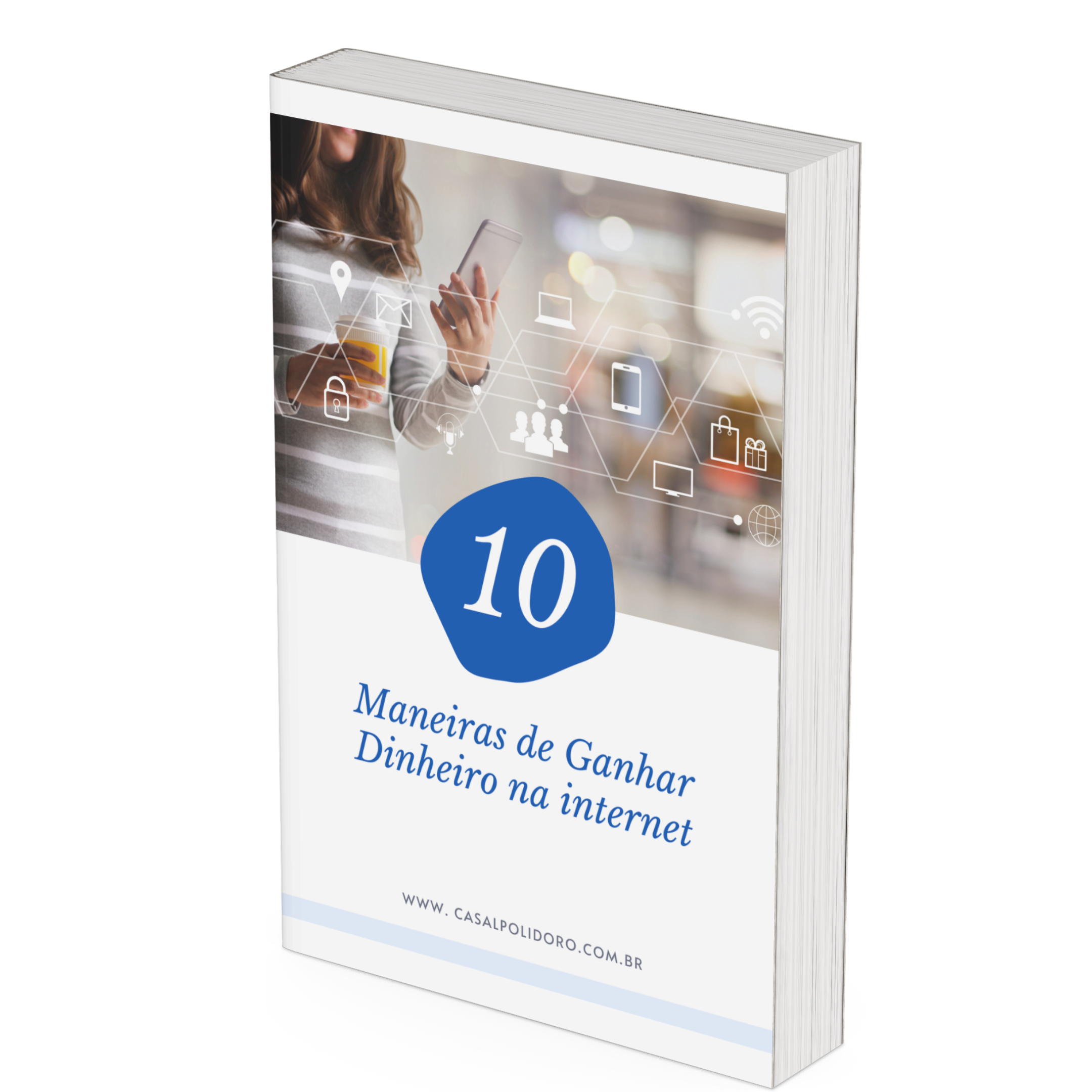 10 Maneiras de Ganhar Dinheiro na Internet