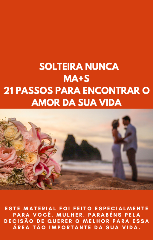 21 PASSOS E DICAS RECHEADAS DE COMO ENGATAR O NAMORO IDEAL