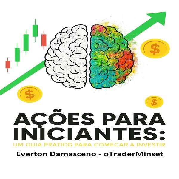 Ações para Iniciantes – Passo a Passo Simples para Investir com Segurança