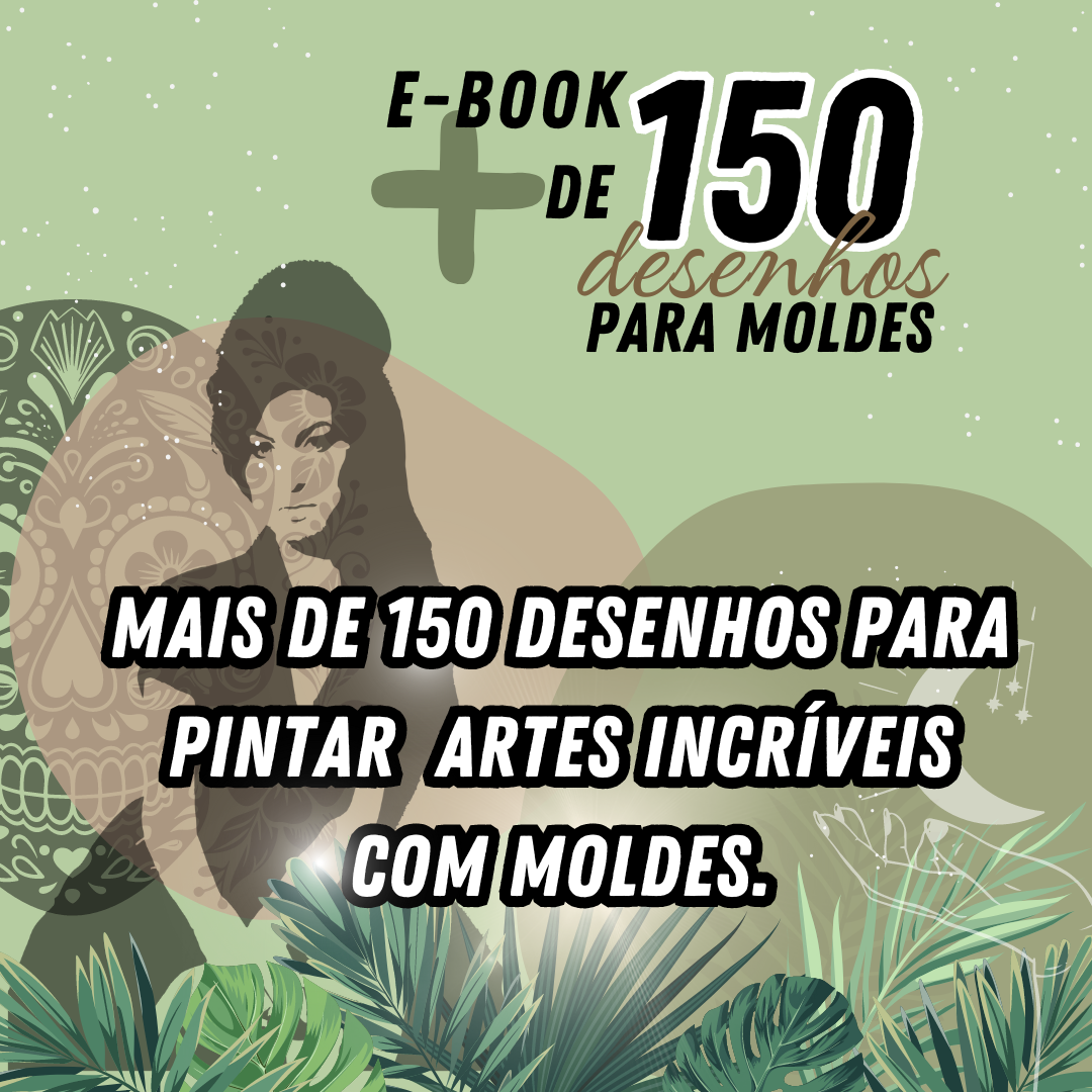 E-book + de 150 desenhos para moldes (stencil)