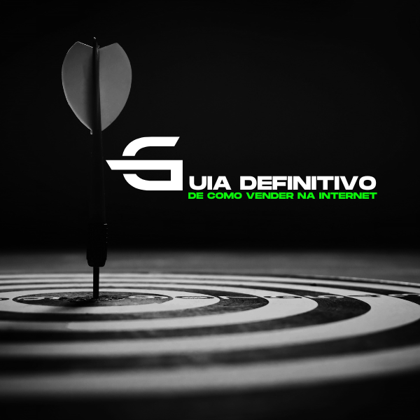 Guia Definitivo Para Vender na Internet