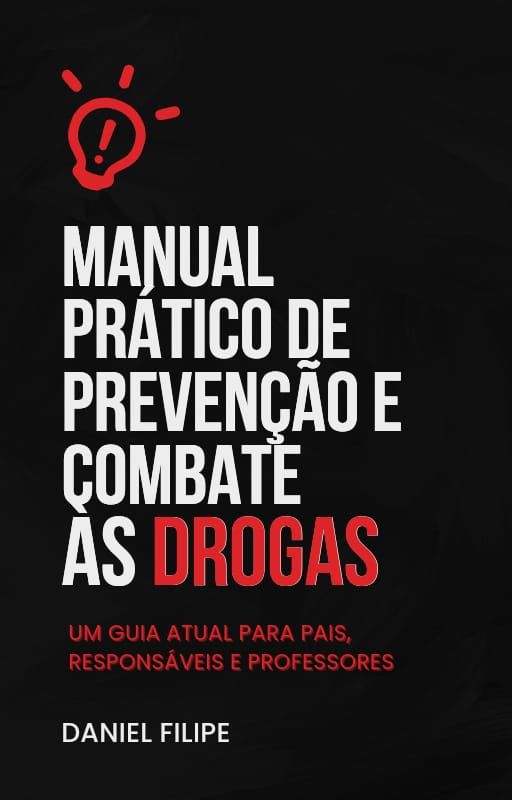 MANUAL PRÁTICO DE PREVENÇÃO E COMBATE ÀS DROGAS