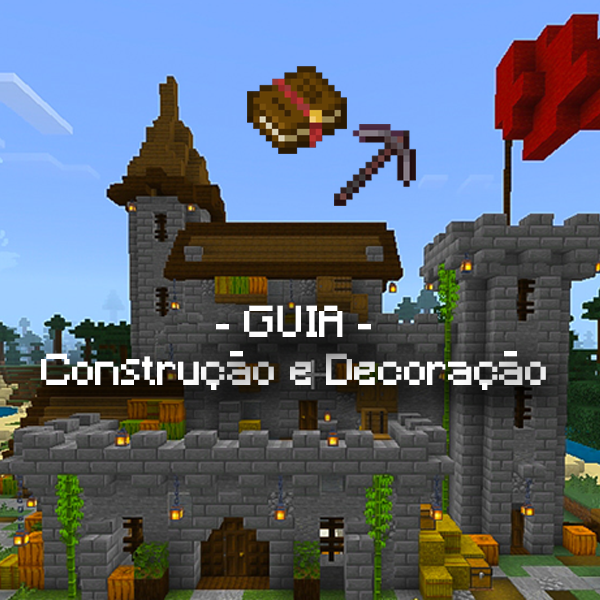 O Guia de Construção e Decoração para Minecraft