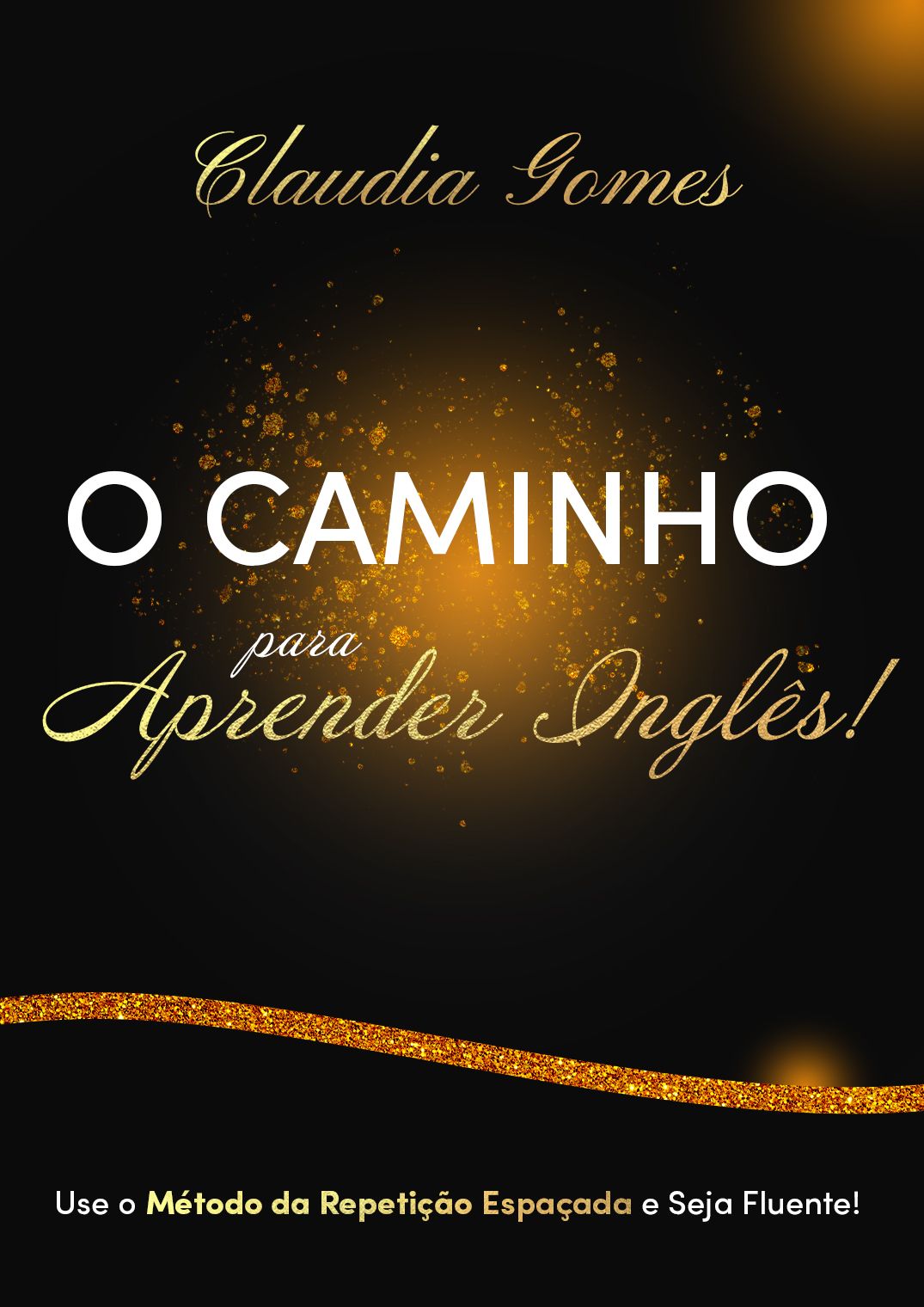 O Caminho para Aprender Inglês (E- book)