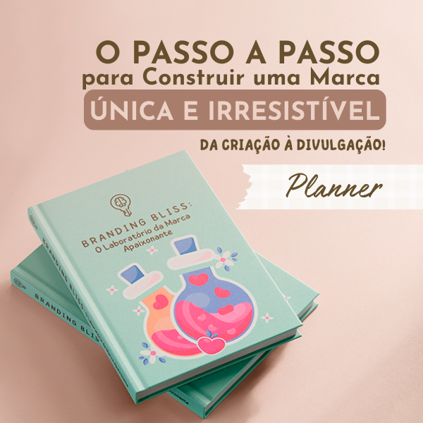 Branding Bliss: o Laboratório da Marca Apaixonante (PDF)