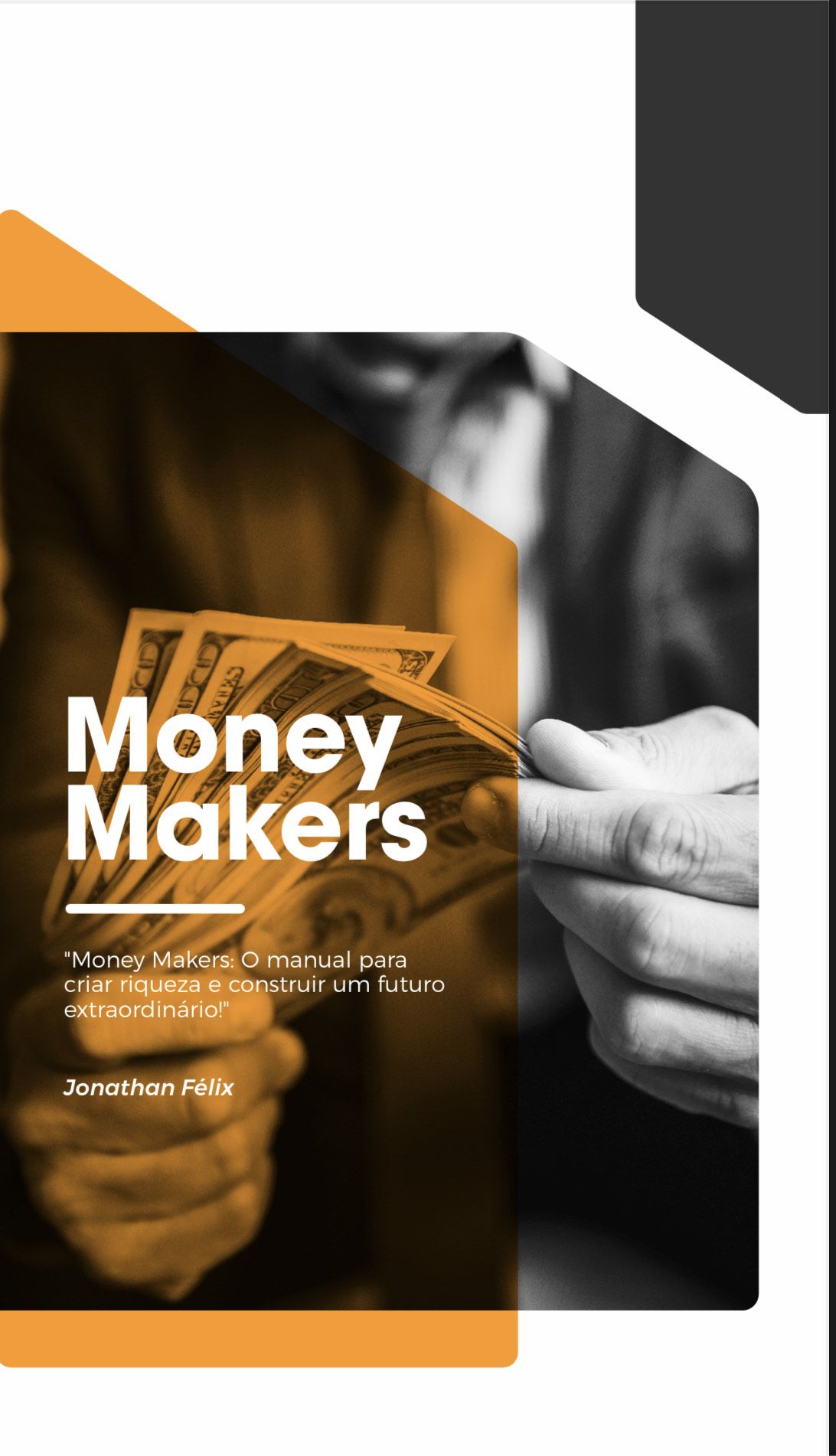 Money Makers - O Manual para Criar Riqueza e Construir um Futuro Extraordinário