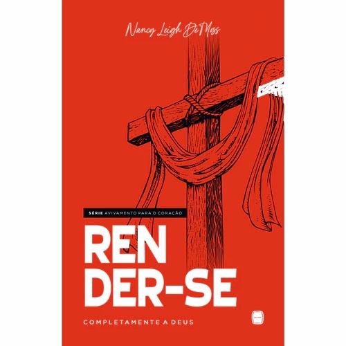 Render-se Completamente a Deus - Nancy Leigh DeMoss