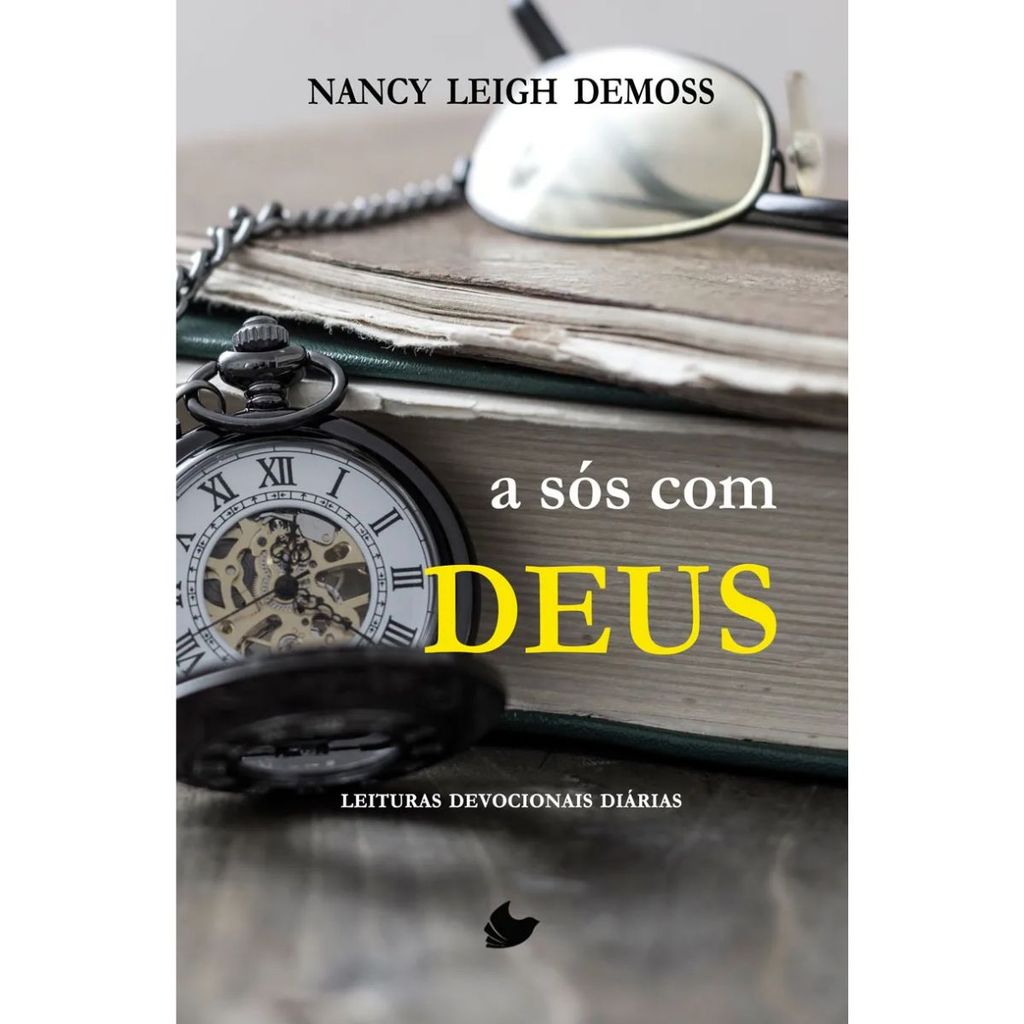 A sós com Deus | Leituras Devocionais Diárias | Nancy DeMoss