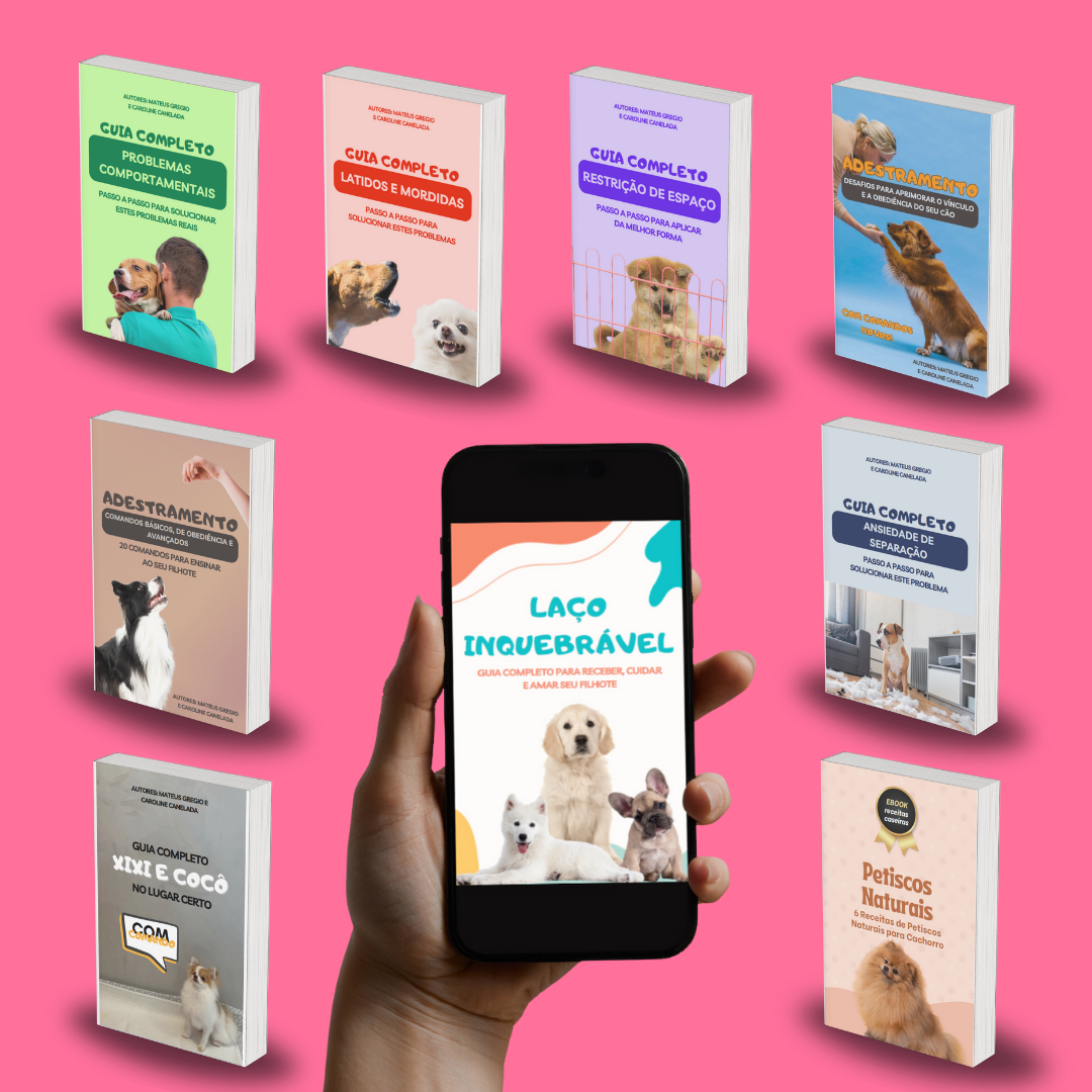 Laço Inquebrável - Guia Completo para Receber, Cuidar e Amar seu Filhote + 8 eBooks