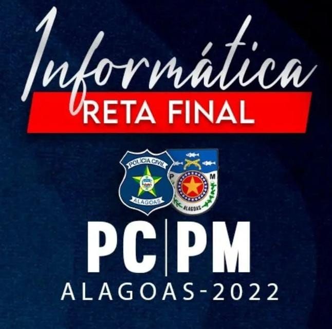 Intensivo Reta Final PC e PM Alagoas 2022