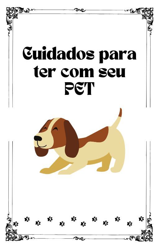CUIDADOS PARA TER COM O SEU PET