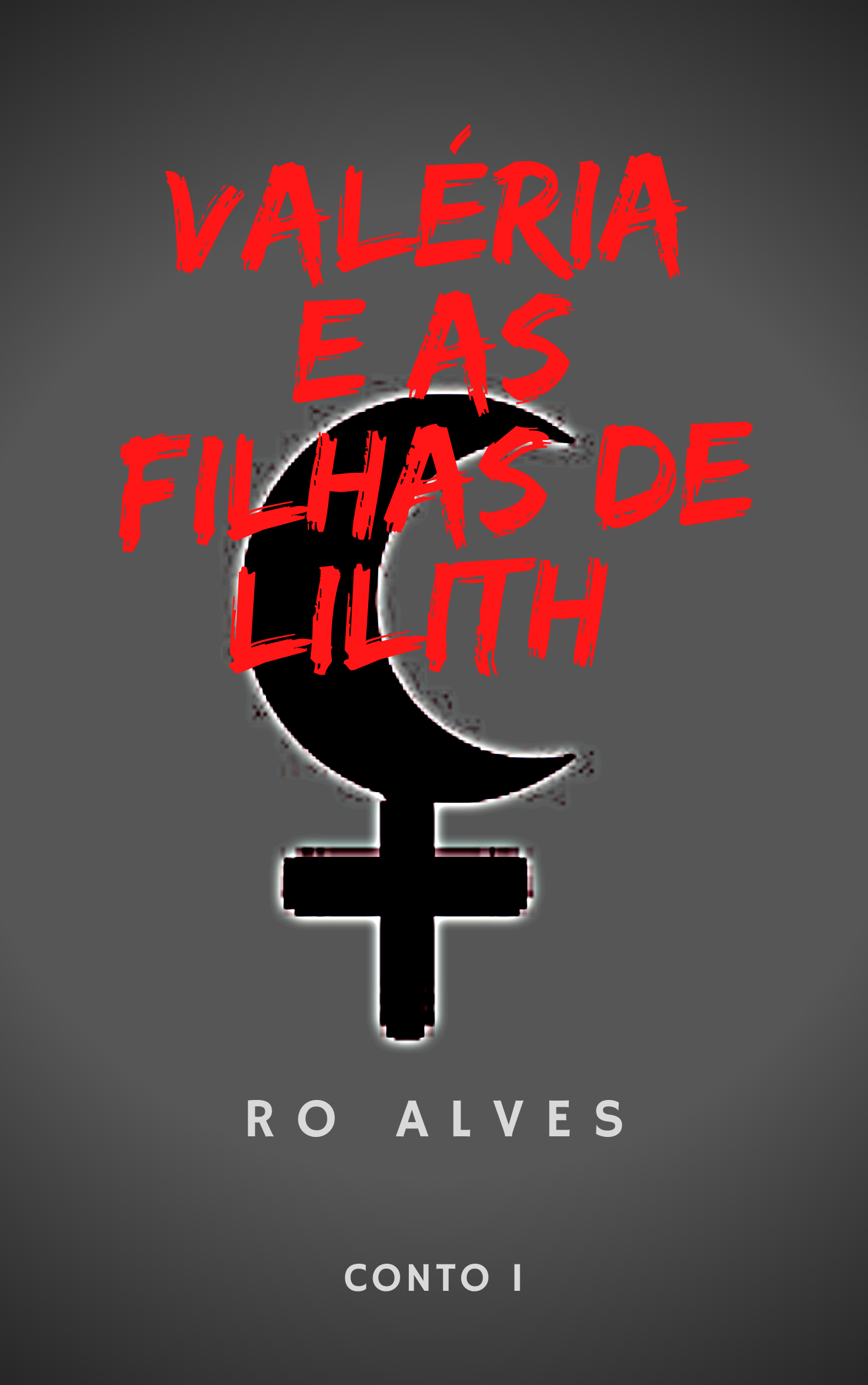 Valéria e as filhas de Lilith - conto 1