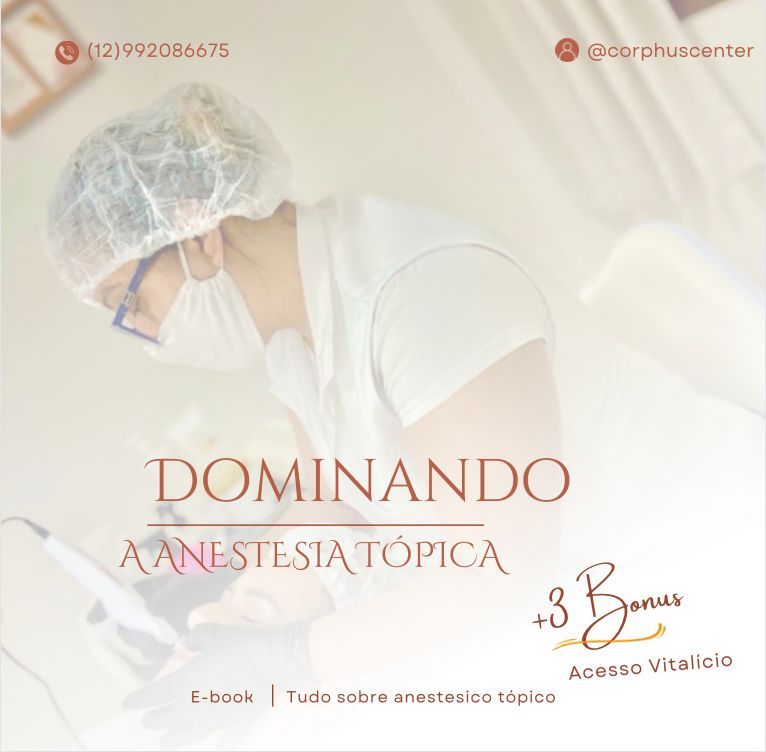 Dominando a Anestesia Tópica