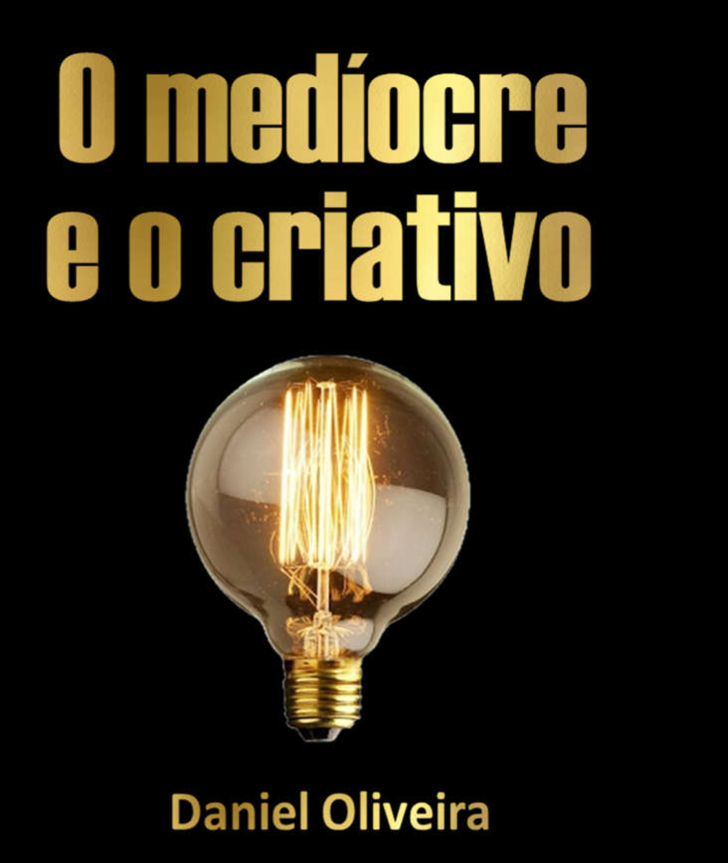 O Medíocre e o criativo