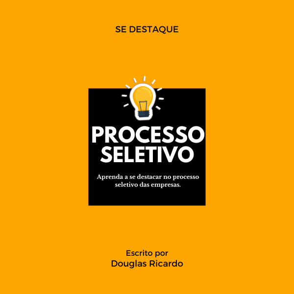 Se DESTAQUE no Processo Seletivo