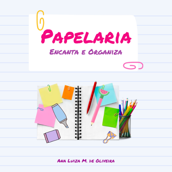 Papelaria - Encanta e Organiza
