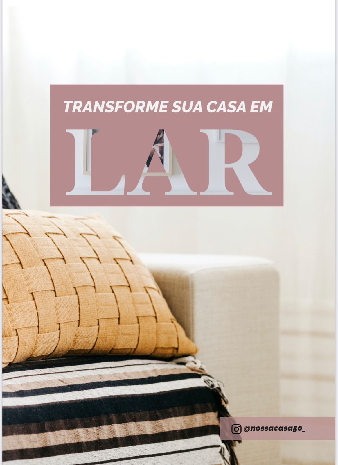 TRANSFORME SUA CASA EM LAR