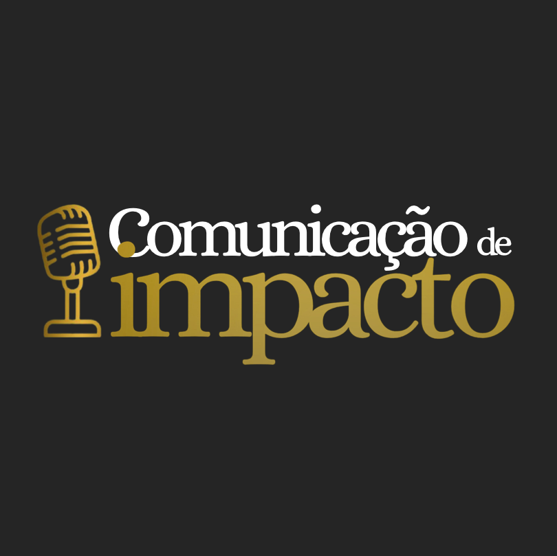 Comunicação de Impacto: O Passo a Passo para você desenvolver a sua Oratória