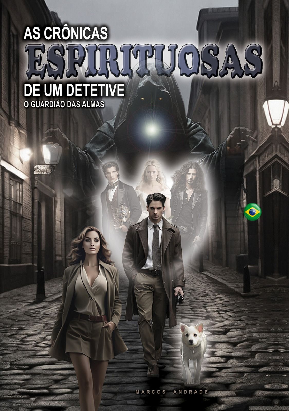 AS CRÔNICAS ESPIRITUOSAS DE UM DETETIVE - O Guardião das Almas