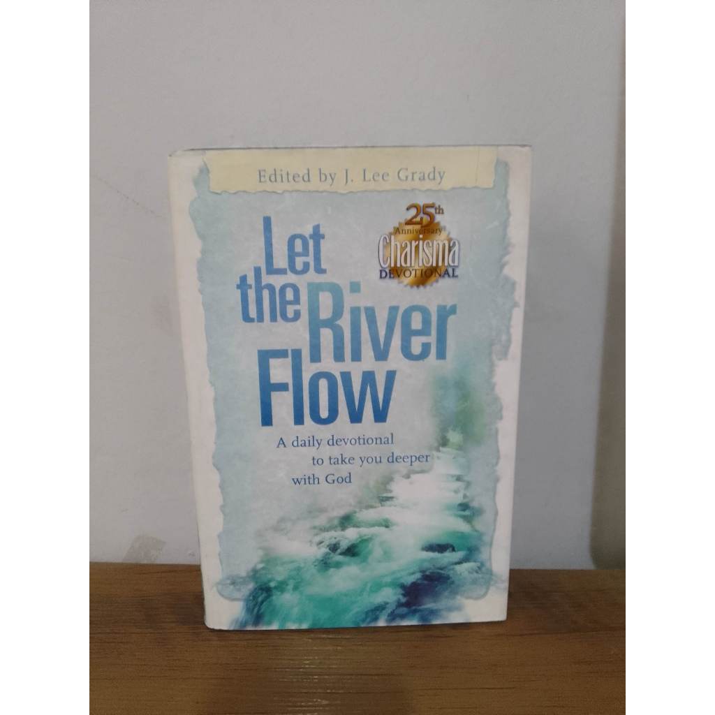 Let the River Flow A Daily Devotional to take you deeper with God - Lee Grady