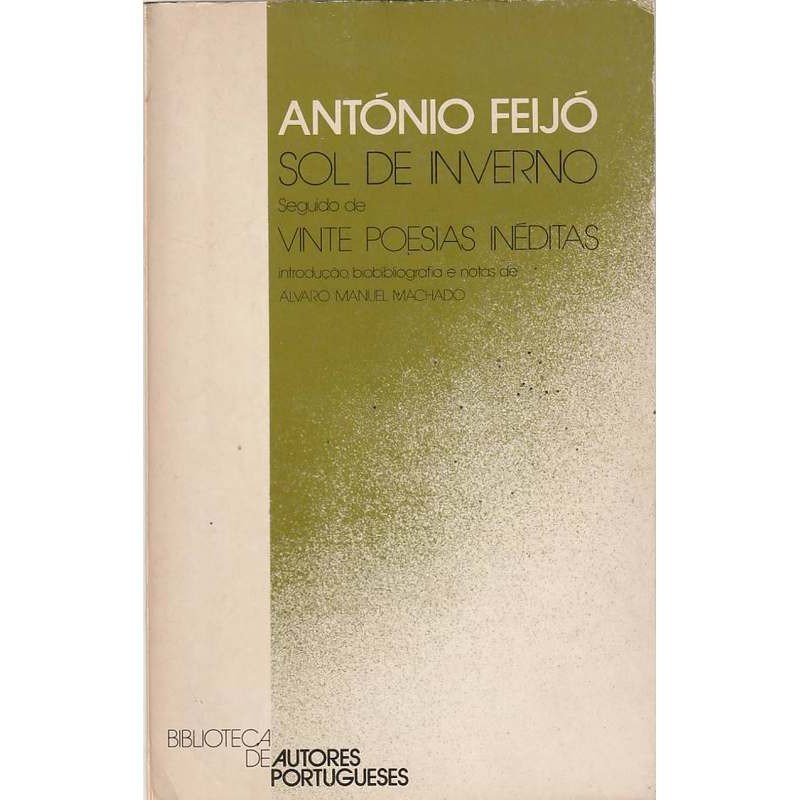 Sol de Inverno / Vinte Poesias Inéditas - António Feijó
