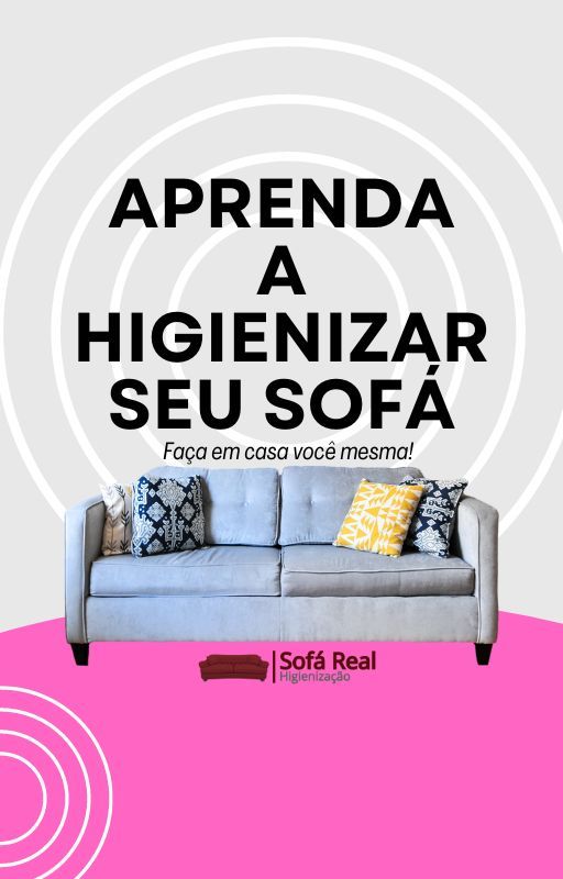 Aprenda a Higienizar seu Sofá